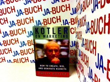 Kotler on Marketing: How to