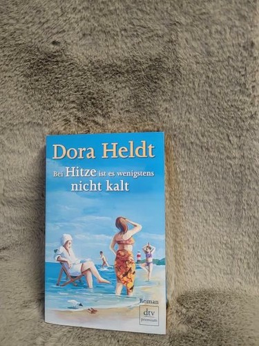 Bei hitze ist wenigstens - ist, es
