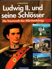 Ludwig II und seine Schlösser