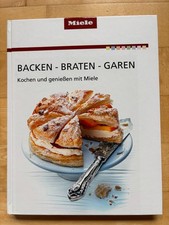 Miele Original -   Backen Braten Garen       tolle Rezepte , 6 . Auflage