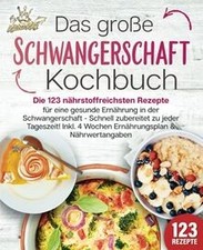 Schwangerschaft Kochbuch: Die