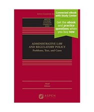 Administrative Law and Regulatory Policy: Problems, Text, and Cases 