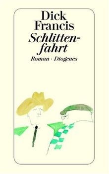 Schlittenfahrt roman - roman, (detebe)