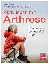 Aktiv leben mit Arthrose: Das Endlich-schmerzfrei-B... | Buch | Zustand sehr gut