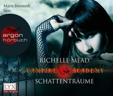 Schattenträume: Vampire Academy 3 Vampire Academy 3 Mead, Richelle, Marie Bierst