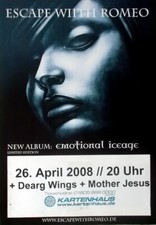 ESCAPE WITH ROMEO - 2007 - Plakat - Emotional Iceage - Poster - Oberhausen