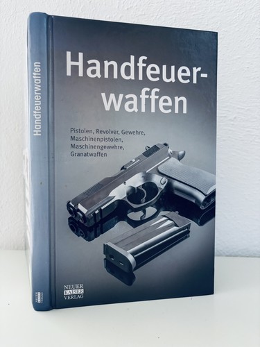 Handfeuerwaffen und - handfeuerwaffen,
