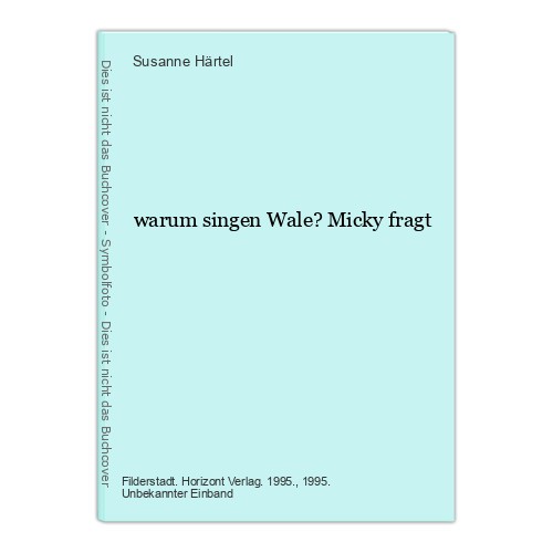 Warum singen wale micky - singen,