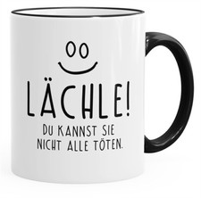 Kaffee-Tasse Spruch Lächle du