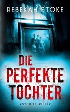 Die perfekte Tochter | Rebekah