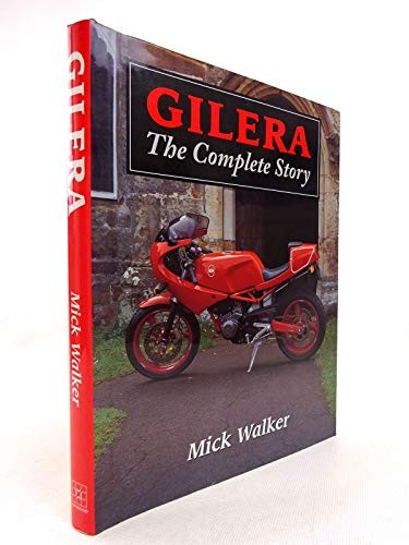 Gilera the complete story - the,