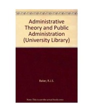 Administrative Theory and Public Administration [University Library]