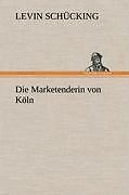 Die marketenderin von köln - die, |