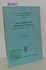 Die Konzentration in der deutschen Automobilindustrie. Raisch, Manfred: 198943