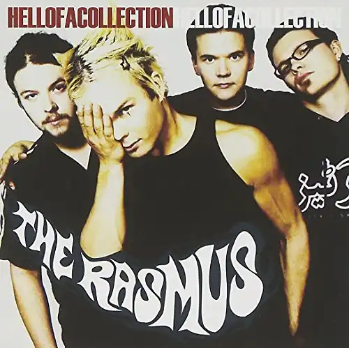 The rasmus hell of a - hell,