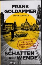 Frank Goldammer :  Im Schatten der Wende