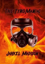 The PyroManiac By Jahkel