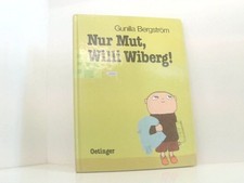 Nur Mut, Willi Wiberg! Gunilla Bergström Bergström, Gunilla, Angelika Kutsch  un