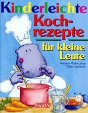 Kinderleichte Kochrezepte für