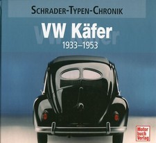 Schrader Typen Chronik VW Käfer 1933-53 KDF Wagen Brezel Käfer VW30 VW38 Typ 166