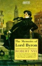 The Memoirs of Lord Byron (Abacus Books) von Nye, Robert | Buch | Zustand gut