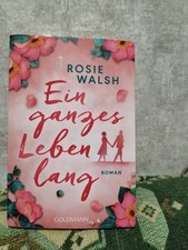Ein ganzes Leben lang,Taschenbuch,Rosie Walsh