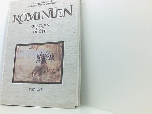 Rominten gestern und heute - rominten,