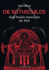 DIE ROTHSCHILDS Eine Familie beherrscht die Welt Tilman Knechtel BUCH wie neu