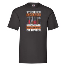 Studieren kann jeder handwerker nur die Besten | Werkzeug T-Shirt Schwarz