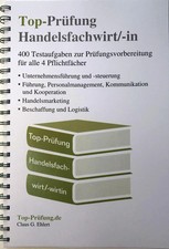 Top-Prüfung Handelsfachwirt/-in - 400 Fragen zur Prüfungsvorbereitung...
