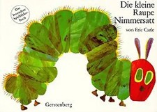 Die kleine Raupe Nimmersatt
