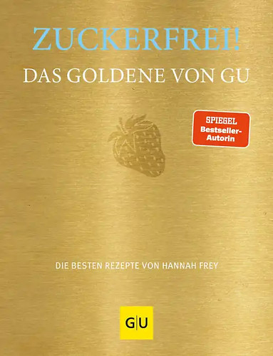 Zuckerfrei das goldene von gu - das,