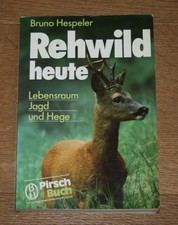 Rehwild heute: Lebensraum