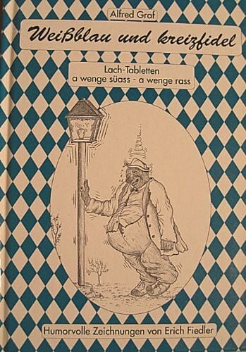 Weissblau und kreuzfidel - weissblau,