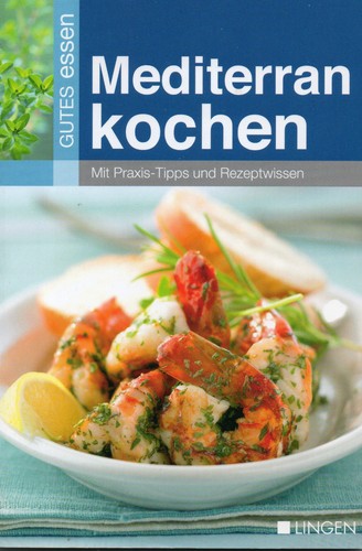 Mediterran kochen mit - ,