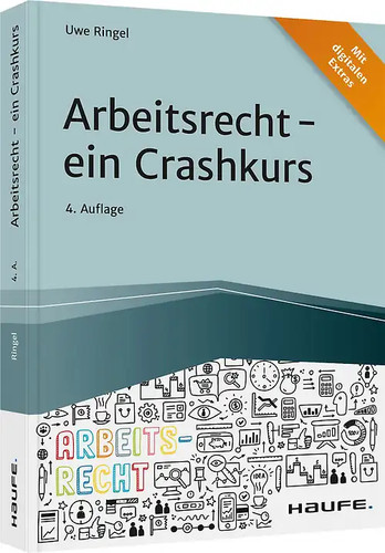 Arbeitsrecht ein crashkurs - arbeitsrecht,