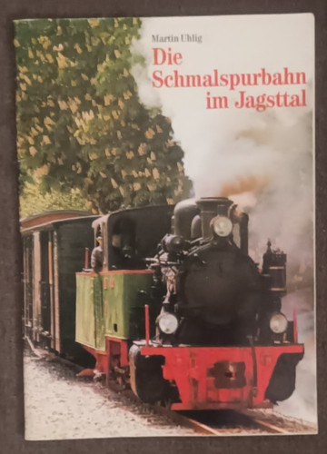 Die schmalspurbahn jagsttal - die,