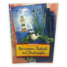 Servietten Technik auf Dachziegeln Brandt Margret Brunnen Reihe Deko Basteln Mix