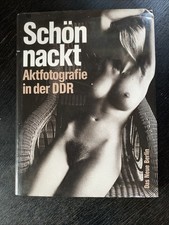 Schön nackt - Aktfotografie in der DDR Aktfotografie in der DDR Das Neue Berlin 