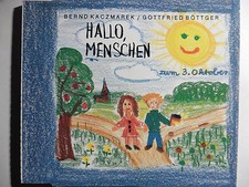 Bernd Kaczmarek / Gottfried Böttger Hallo Menschen Maxi-CD 1990 zum 3.10.1990