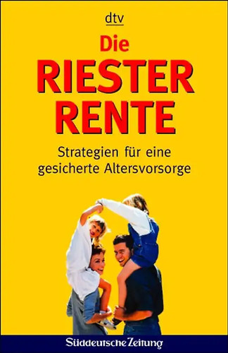 Die riester rente - die, riester-rente