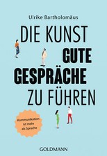 Ulrike Bartholomäus; Michel Streich / Die Kunst, gute Gespräche zu führen