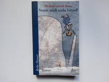 Nennt mich nicht Ismael! --- Michael Gerard Bauer --- SEHR GUTER ZUSTAND