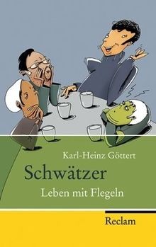 Schwätzer leben mit flegeln - schwätzer:,