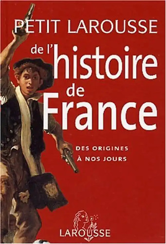 Petit larousse histoire - petit,