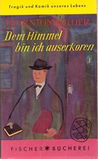 Dem Himmel bin ich auserkoren