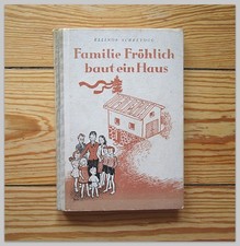 "Familie Fröhlich baut ein Haus" Ellinor Schreyögg 1950 - Kinderbuch m. Zeichn.