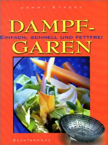 Dampfgaren einfach schnell - einfach,,