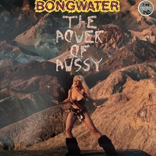 Bongwater The Power Of Pussy