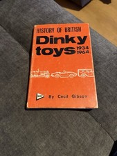 Cecil Gibson History Of British Dinky Toys 1934-1964 Edition 1966